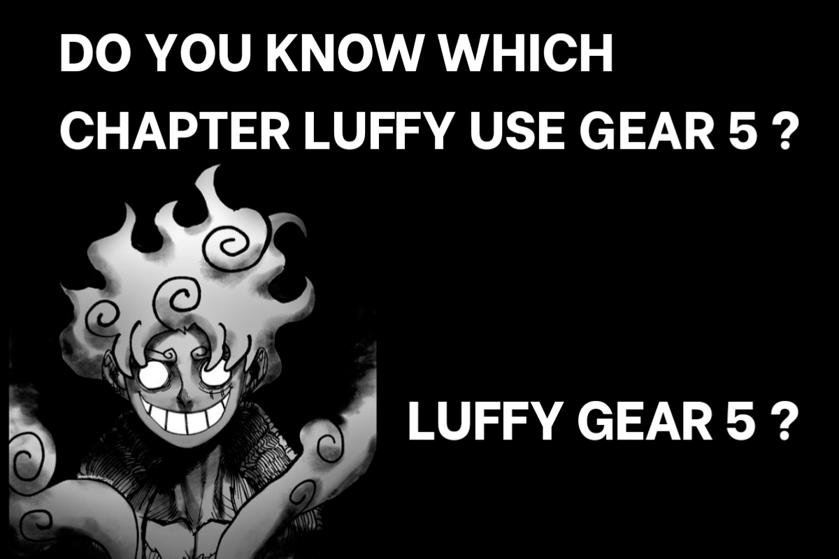 what chapter does luffy use gear 5 ?
